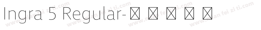 Ingra 5 Regular字体转换